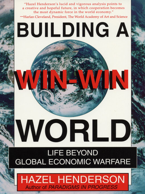 Title details for Building a Win-Win World by Hazel Henderson - Available